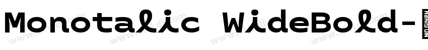 Monotalic WideBold字体转换